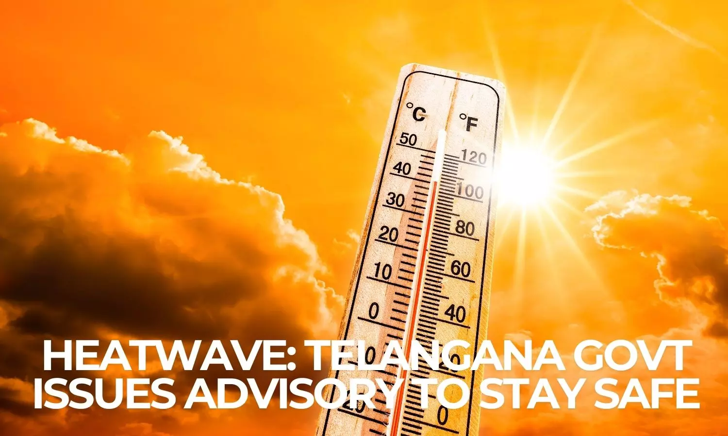 Telangana: Heatwave Advisory Issued as Temperatures Set to Rise by 2-3°C