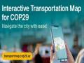 COP29 in Baku: New Digital Transport Map streamlines travel for attendees