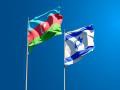 Israel proposes renewed strategic alliance between Israel and Azerbaijan