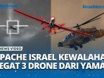 VIDEO 3 Drone Misterius Diduga dari Yaman Serang Israel dalam Sejam, Helikopter IDF Kewalahan