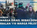 VIDEO 3 Warga Israel akan Dibebaskan dengan Imbalan 110 Warga Palestina