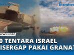 VIDEO Baku Tembak 10 Tentara Israel Disergap Pakai Granat oleh Al-Qassam