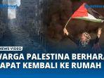 VIDEO Gencatan Senjata Disepakati Warga Palestina Berharap dapat Kembali ke Rumah