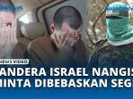 VIDEO Hamas Perlihatkan Proses Sandera Dibebaskan, Tawanan Israel Langsung Nangis