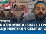 VIDEO Houthi Minta Israel Tepati Janji Hentikan Gempur Gaza Selama Gencatan Senjata