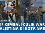 VIDEO IDF Kembali Culik Warga Palestina di Kota Nablus Tepi Barat, Lakukan Penyamaran