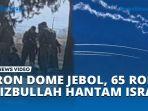 VIDEO Iron Dome Jebol, 65 Roket Hizbullah Bombardir Galilea hingga Hantam Warga Israel di Jalanan