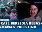 VIDEO Israel Bersedia Bebaskan Ratusan Tahanan Palestina sebagai Imbalan