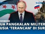 VIDEO Jaga Dua Pangkalan Militernya Tak Dihancurkan, Rusia Buka Komunikasi Dengan Oposisi Suriah