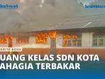 VIDEO - Ruang Kelas SDN Kota Bahagia Aceh Selatan Terbakar