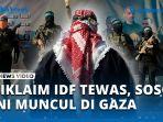 VIDEO - Diklaim Tewas oleh IDF, Komandan Al-Qassam Kini Muncul ke Publik saat Pembebasan Sandera