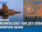 VIDEO Kronologi 100 Jet Termasuk Pesawat Siluman F-35 Israel Gempur Iran