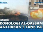 VIDEO Kronologi Brigade Al-Qassam Hancurkan 5 Tank Israel dan 1 Helikopter Apache