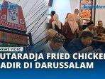 VIDEO Kutaradja Fried Chicken Cabang ke-28 Hadir di Darussalam, Diresmikan Langsung Rektor USK