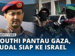 VIDEO Mata Houthi ke Gaza, Siap Luncurkan Rudal Lagi Jika Israel Langgar Janji