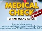 Program Prabowo Medical Check Up Gratis di Hari Ulang Tahun,Â Ini Cara Dapatkanya, Berlaku Semua Usia