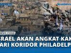 VIDEO Militer Israel akan Angkat Kaki dari Koridor Philadelphia di Hari ke-50 Gencatan Senjata