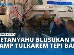 VIDEO Netanyahu Minta Tentara Israel Tingkatkan Serangan usai Kunjungan ke Kamp Tulkarem Tepi Barat