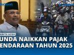 VIDEO Pemerintah Aceh Ungkap Alasan Tunda kenaikan Pajak Kendaraan di Tahun 2025