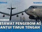 VIDEO - Jelajahi Timur Tengah 2 Hari Berturut-turut, Pesawat Pengebom B-52 Dikawal Jet Tempur