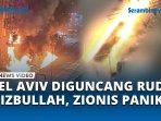 VIDEO Rudal Hizbullah Guncang Tel Aviv di Malam Hari, Zionis Panik