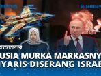 VIDEO Sembrono! Serangan Israel Nyaris Kena Pangkalan Militer Rusia di Suriah, PD III Hampir Pecah