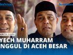 VIDEO - Syech Muharram Â Unggul di Pilbup Aceh Besar, Raih 33,76 Persen Suara