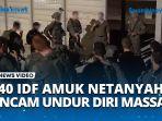 VIDEO Geram Mediasi Pertukaran Sandera Terus Dihalangi Netanyahu, 140 IDF Ancam Membelot danamp; Resign