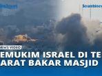 VIDEO IDF Hancurkan 20 Rumah di Jenin, Pemukim Israel Bakar Masjid Gunakan Cairan Mudah Terbakar