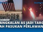 VIDEO Terus Bantu Israel, Pangkalan Amerika Jadi Target Sah Pasukan Perlawanan