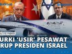 VIDEO Turki 'Usir' Pesawat Presiden Israel dari Wilayah Udaranya, Isaac Herzog Gagal Hadiri KTT PBB