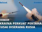 VIDEO Ukraina Perkuat Pertahanan seusai Diserang 40 Rudal Rusia, Gandeng NATO