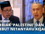 VIDEO - Berbahasa Arab! Wamenlu RI Teriak 'Palestine' hingga Sebut Netanyahu Kejam