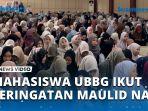 VIDEO Mahasiswa UBBG Peringati Maulid Nabi Muhammad SAW, Tgk Rafsanjani Sampaikan Kunci Kesuksesan