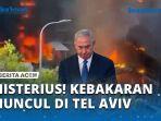 VIDEO -Misterius! Kebakaran Muncul di Tel Aviv seusai Serang Iran, Warga Israel Terjebak di Gedung