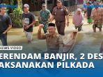 VIDEO - Terendam Banjir, Dua Desa di Singkil Dipastikan Tetap Laksanakan Pilkada Serentak