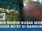 VIDEO - Viral, Bu RT Sigap Usir Pria Mabuk yang Rusak Mobil di Bandung