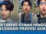 VIDEO VIRAL TikTokers Ngaku Siswa Lecehkan Profesi danamp; Fitnah Guru, Kontennya Penuh Hasutan Kebencian