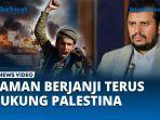 VIDEO Yaman Berjanji Terus Dukung Palestina, Jet Tempur AS dan Inggris Kembali Mengebom Hodeidah