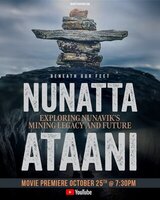 Inuit Voices Lead the Conversation on Nunavik's Mining Growth in Nunatta Ataani (Beneath Our (…)