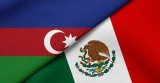 Azerbaijan notes growth in trade with Mexico