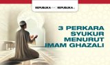 Infografis 3 Perkara Syukur Menurut Imam Ghazali