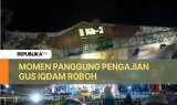 Momen Panggung Pengajian Gus Iqdam Roboh