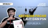 Kelindan Pagar Laut dan PSN