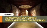 Terowongan Silaturahim Simbol Kerukunan dan Toleransi